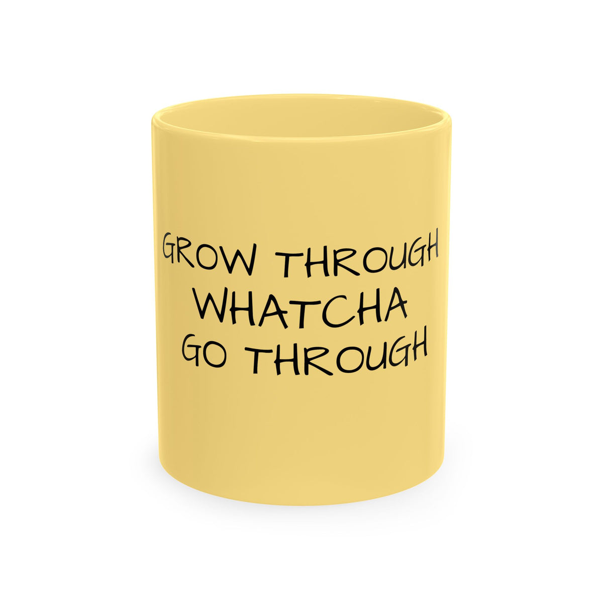 Inspirational Quote Mug – "Grow Through Whatcha Go Through" Ceramic Coffee Cup