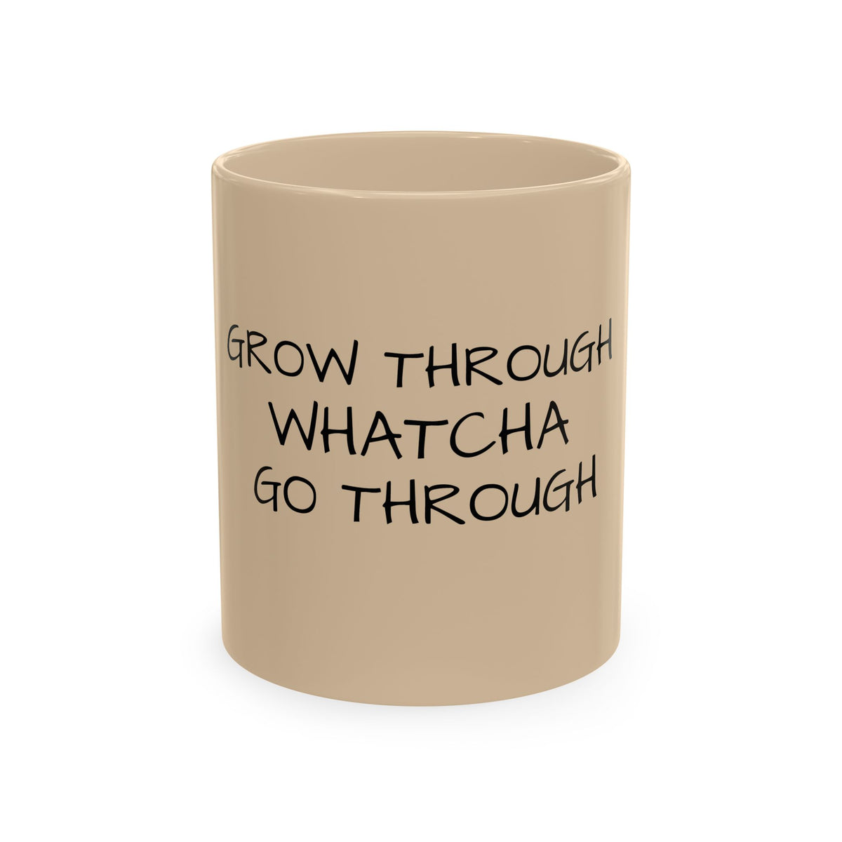 Inspirational Quote Mug – "Grow Through Whatcha Go Through" Ceramic Coffee Cup